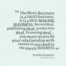 14888-the-music-business-is-a-sales-business-it-is-a-deal-making ...