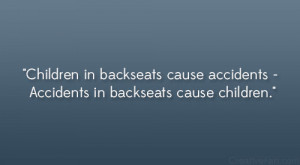 Children in backseats cause accidents – Accidents in backseats cause ...