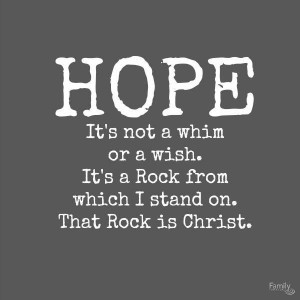hope is not a whim or a wish
