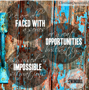 Chuck Swindoll Quote – Great Opportunities