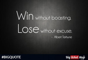 Win without boasting! #BIGQuote #Quote #winners