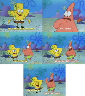 Spongebob/texas/jokes