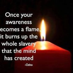 osho #wisdom it is better to light one candle than curse the darkness ...