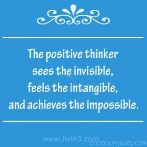 ... sees the invisible, feels the intangible, and achieves the impossible