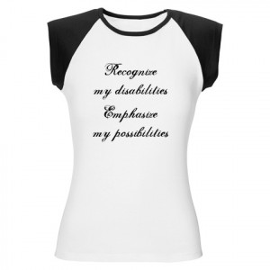 ... part of the quote to create a couple of disability awareness t-shirts