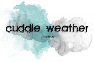 Cuddle Weather Tumblr Cuddle weather. june 17, 2012