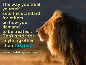 Thought for the day ,The way you treat yourself sets the standard for ...