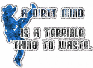 Dirty mind photo artful-s-funny-quotes-43.gif