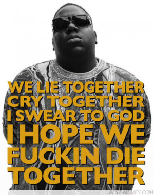 notorious big quotes on life