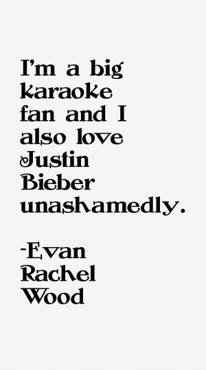 big karaoke fan and I also love Justin Bieber unashamedly