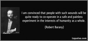 ... safe and painless experiment in the interests of humanity as a whole