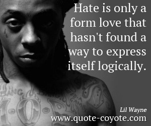 ... way to express itself logically 0 0 0 0 hate quotes love quotes