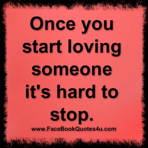 once you start loving someone ...