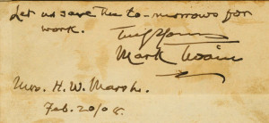 SAMUEL L. CLEMENS (MARK TWAIN) (1835-1910) AUTOGRAPH QUOTE SIGNED--ON ...