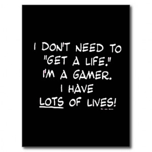 gamer attitude get life lots lives funny humor postcard