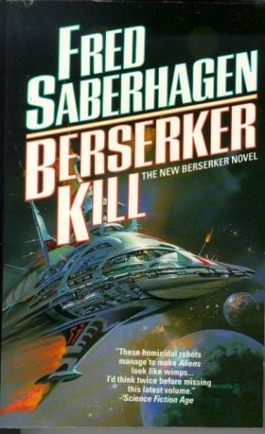 Start by marking “Berserker Kill (Berserker, #9)” as Want to Read: