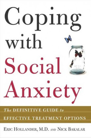Coping with Social Anxiety: The Definitive Guide to Effective ...