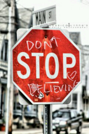 Don't stop believin'