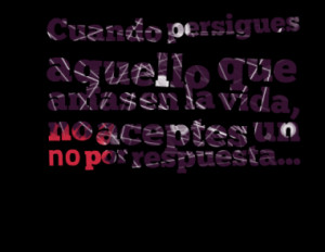 ... vida no aceptes un no por respuesta quotes from candidman mx published