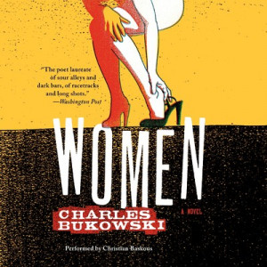 Charles Bukowski Women Women by charles bukowski