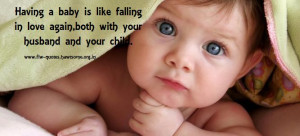 Having A Baby Is Like Falling In Love Again - Baby Quote