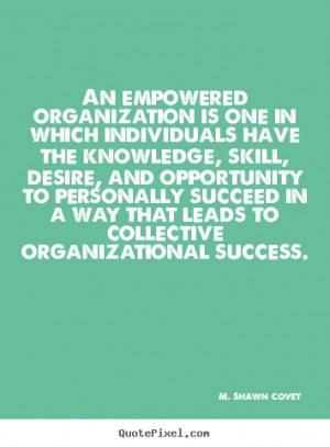 organizational success m shawn covey more success quotes love quotes ...