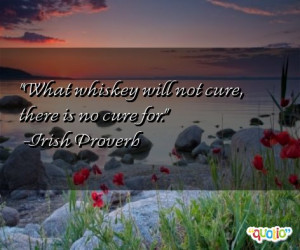 27 whiskey quotes follow in order of popularity. Be sure to bookmark ...