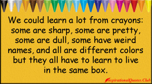 InspirationalQuotes.Club-learn-crayons-sharp-pretty-dull-life ...
