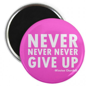 Awareness Gifts > Awareness Magnets > Never Never Give Up Magnet