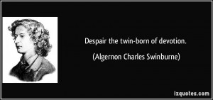 More Algernon Charles Swinburne Quotes