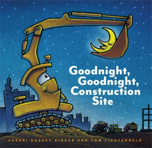 Goodnight, Goodnight Construction Site