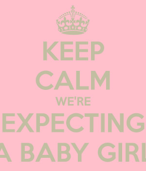 keep-calm-we-re-expecting-a-baby-girl.png