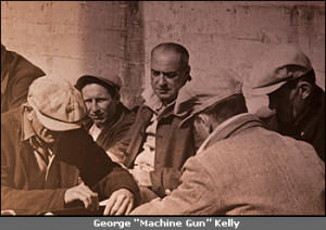 Gangster Machine Gun Kelly...