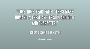 quote-Robert-Browning-Hamilton-love-hope-fear-faith-these-make-17896 ...