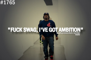 Wale Ambition Quotes Tumblr Quotes