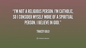 quote-Tracey-Gold-im-not-a-religious-person-im-catholic-180508.png