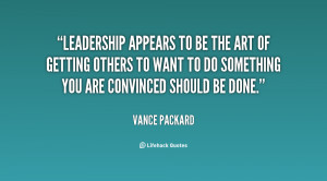 quote-Vance-Packard-leadership-appears-to-be-the-art-of-29068.png