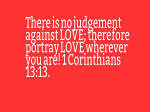 quotescover JPG 57 e1401800790422 THERE IS NO JUDGEMENT AGAINST LOVE!