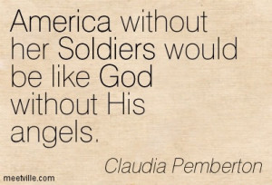 ... Her Soldiers Would Be Like God Without His Angels - America Quote