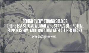 Behind every strong soldier, there is a strong woman who stands behind ...