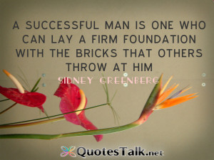 Inspirational Quotes – A successful man is one who can lay a firm ...