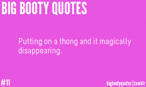 Big Booty Quotes