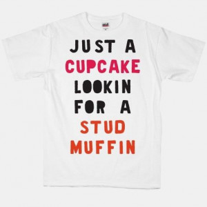 ... Quotes | cupcake #stud #muffin #funny #cute | Quotes, Funnies, Sayings