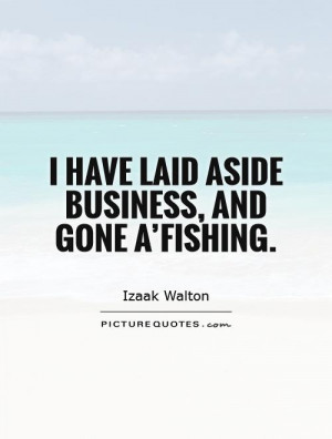 Gone Fishing Quotes