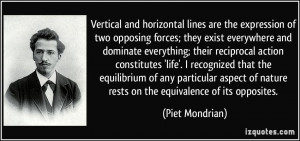 Vertical and horizontal lines are the expression of two opposing ...