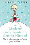 Start by marking “A Modern Girl's Guide to Getting Hitched: How to ...