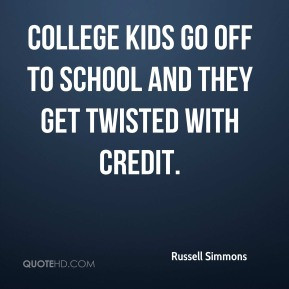 Russell Simmons - College kids go off to school and they get twisted ...