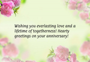 ... and a lifetime of togetherness! Hearty greetings on your anniversary