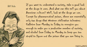 If you want to understand a society, take a good look at the drugs it ...