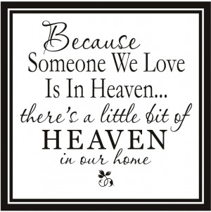 Because Someone We Love Is In Heaven There's A Little... Wall Stickers ...